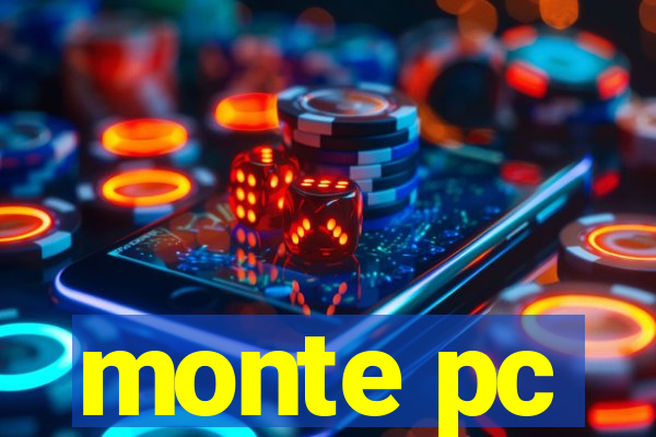 monte pc